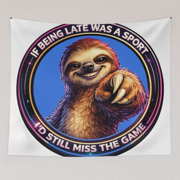 Item preview, Sloth - If Being Late Was A Sport, I'd Still Miss The Game designed and sold by shorethings.