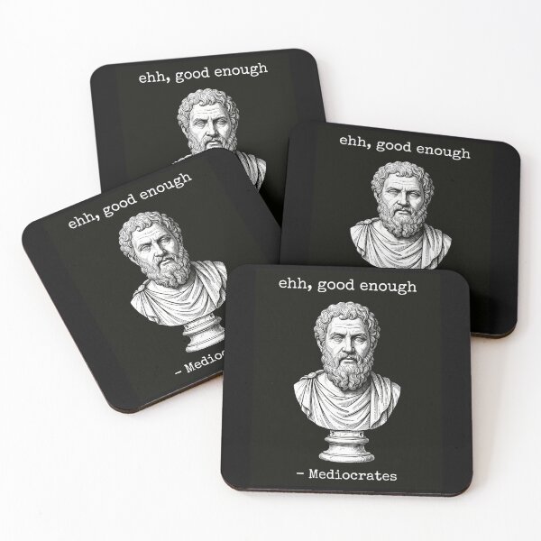 Item preview, Mediocrates Good Enough designed and sold by EfiKrios.