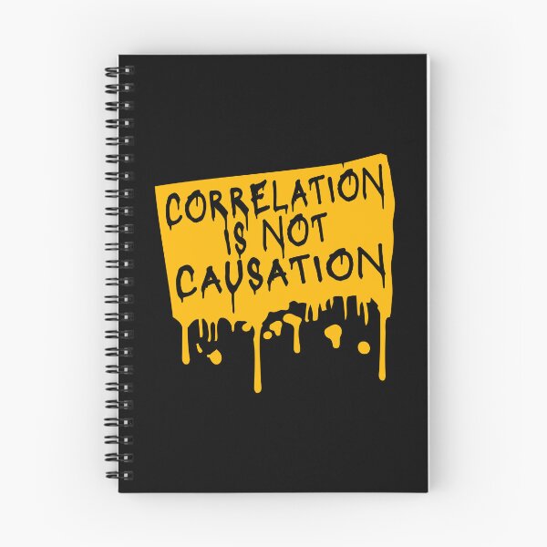 Item preview, Correlation Is Not Causation Funny Nerd Science Quote designed and sold by shirt-o-mat.