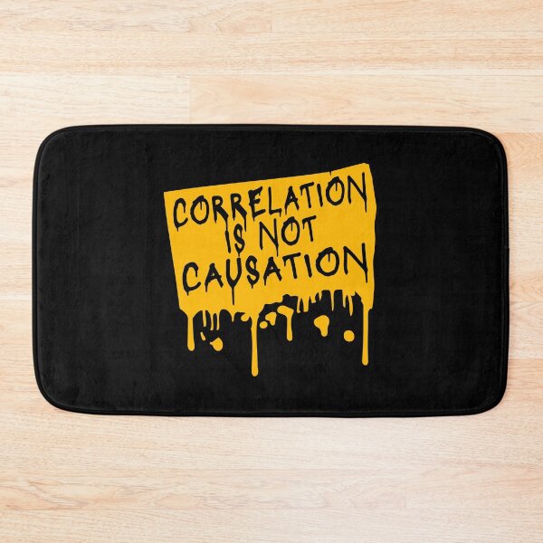 Item preview, Correlation Is Not Causation Funny Nerd Science Quote designed and sold by shirt-o-mat.