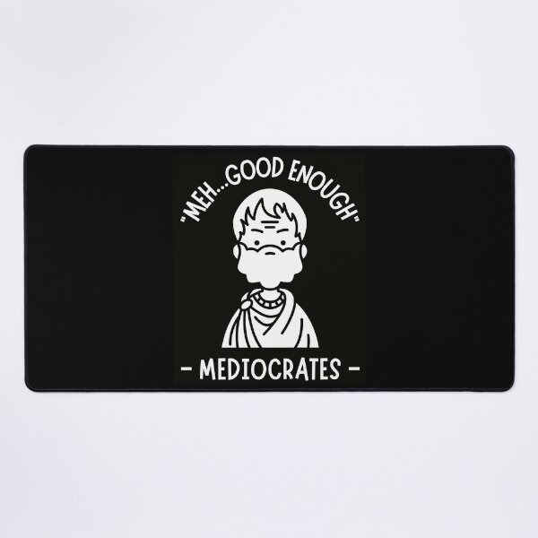 Item preview, Mediocrates Good Enough designed and sold by EfiKrios.