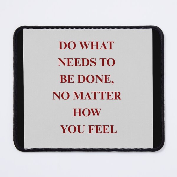 Item preview, Do What Needs To Be Done Motivational Quote designed and sold by lumosestudos.