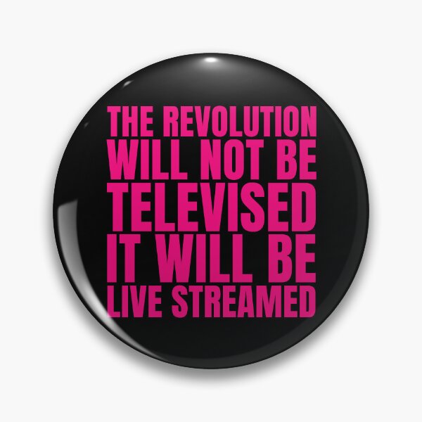 Item preview, The revolution will not be televised - it will be live streamed (hot pink) designed and sold by Thelittlelord.