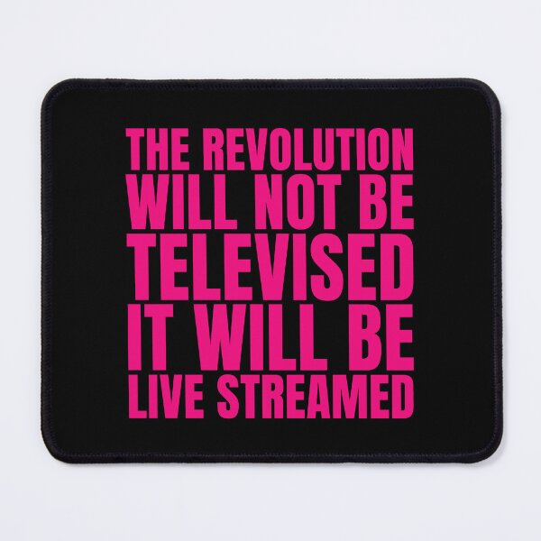 Item preview, The revolution will not be televised - it will be live streamed (hot pink) designed and sold by Thelittlelord.