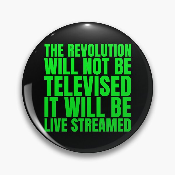 Item preview, The revolution will not be televised - it will be live streamed (brat green) designed and sold by Thelittlelord.