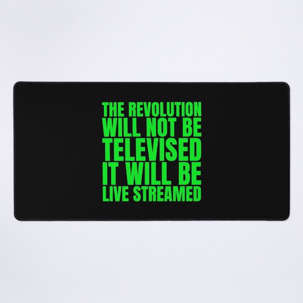 Item preview, The revolution will not be televised - it will be live streamed (brat green) designed and sold by Thelittlelord.