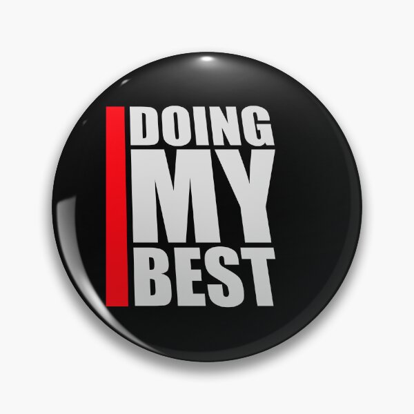 Item preview, Doing My Best Funny Relatable Honest Motivational Quote designed and sold by shirt-o-mat.