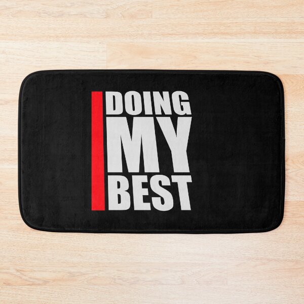 Item preview, Doing My Best Funny Relatable Honest Motivational Quote designed and sold by shirt-o-mat.