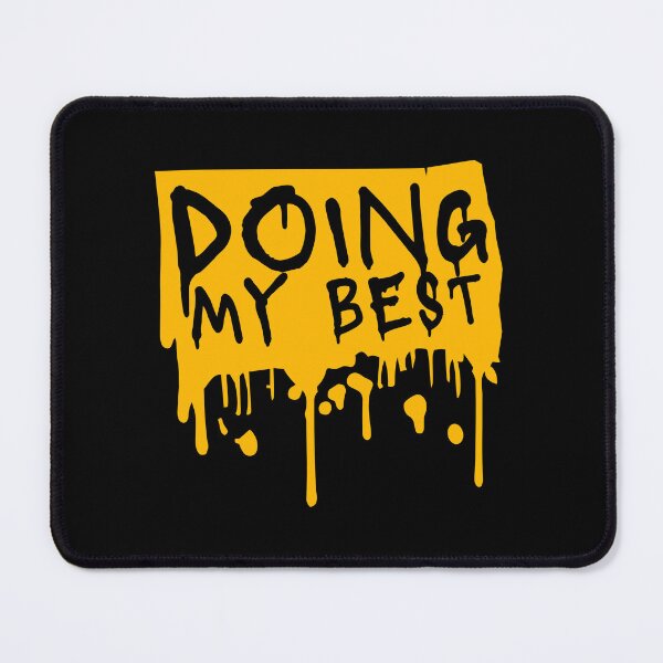 Item preview, Doing My Best Funny Relatable Honest Motivational Quote designed and sold by shirt-o-mat.