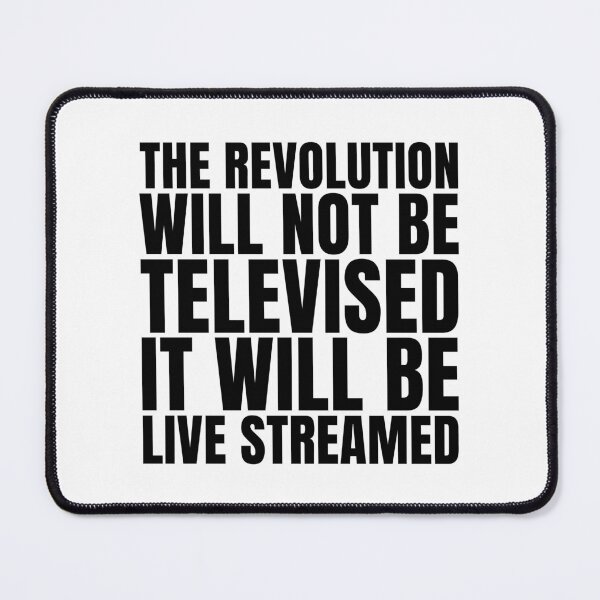 Item preview, The revolution will not be televised - it will be live streamed (black) designed and sold by Thelittlelord.