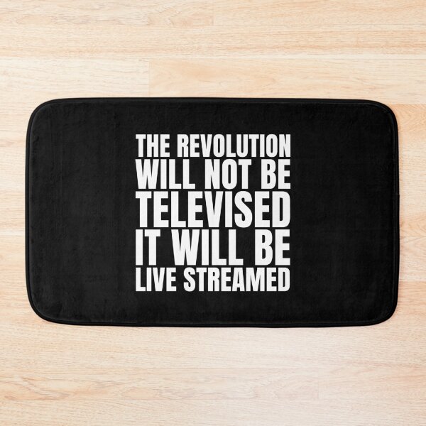 Item preview, The revolution will not be televised - it will be live streamed designed and sold by Thelittlelord.