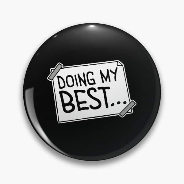 Item preview, Doing My Best Funny Relatable Honest Motivational Quote designed and sold by shirt-o-mat.