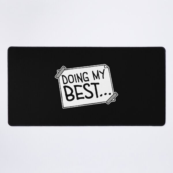 Item preview, Doing My Best Funny Relatable Honest Motivational Quote designed and sold by shirt-o-mat.