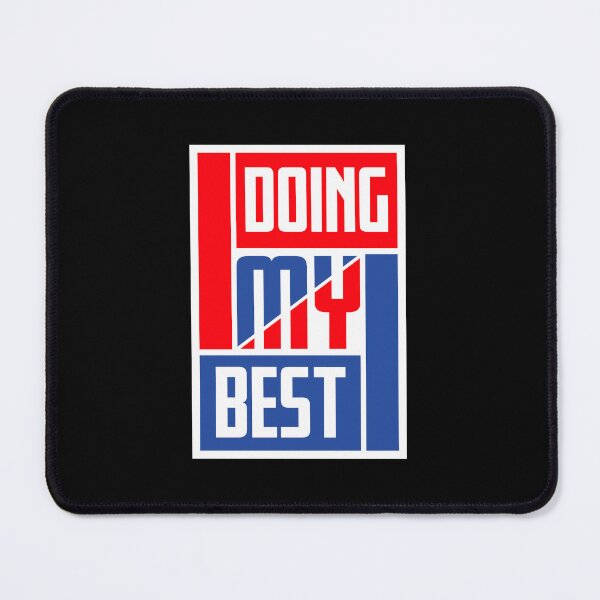 Item preview, Doing My Best Funny Relatable Honest Motivational Quote designed and sold by shirt-o-mat.