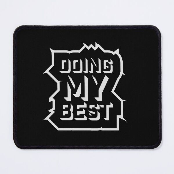 Item preview, Doing My Best Funny Relatable Honest Motivational Quote designed and sold by shirt-o-mat.