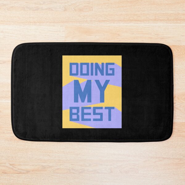 Item preview, Doing My Best Funny Relatable Honest Motivational Quote designed and sold by shirt-o-mat.