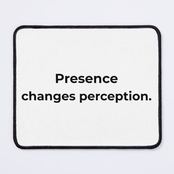 Item preview, Presence changes perception. designed and sold by MPSTUDIOPL.