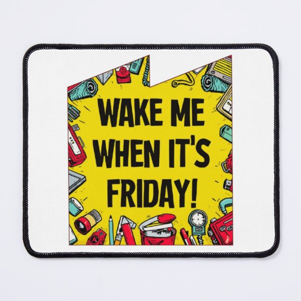 Item preview, Wake Me When It's Friday Funny Work Quote Office Art designed and sold by Miheerala.