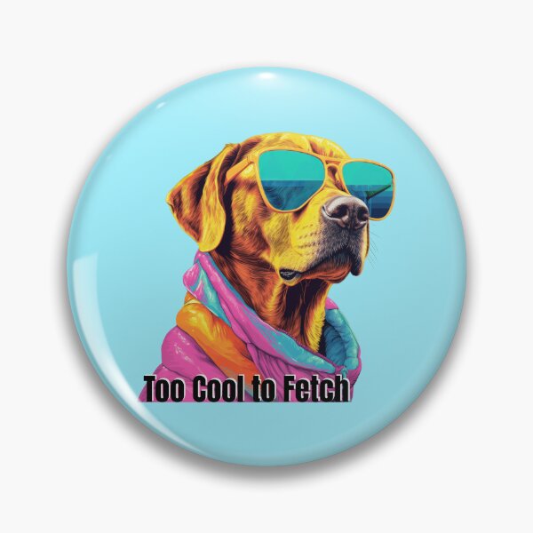 Item preview, Too Cool to Fetch Funny Dog Lover Design | Cool Labrador in Sunglasses designed and sold by Sachie's Studio.