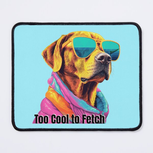 Item preview, Too Cool to Fetch Funny Dog Lover Design | Cool Labrador in Sunglasses designed and sold by Sachie's Studio.