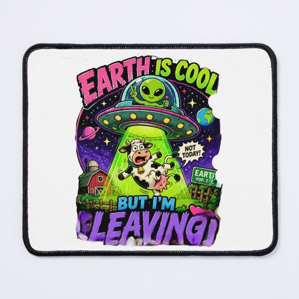 Item preview, Earth Is Cool But I'm Leaving designed and sold by KINOOOMA.
