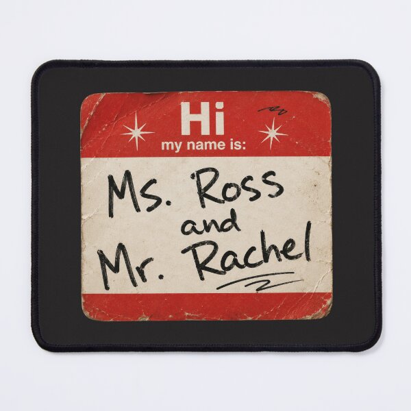 Item preview, Ms. Ross and Mr. Rachel Friends Fan Art Tee – Funny Sitcom Name Tag Design designed and sold by TheStephanieRome.