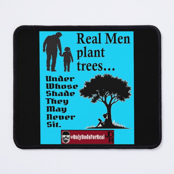 Item preview, Real Men Plant Trees (Blue) *More Colors Available in Collection designed and sold by OnlyDadsForReal.