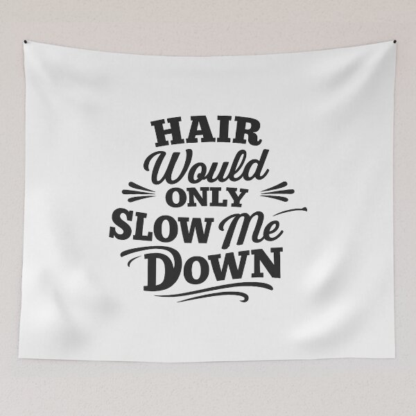 Item preview, Hair Would Only Slow Me Down,dad,husband designed and sold by CloudyPress.