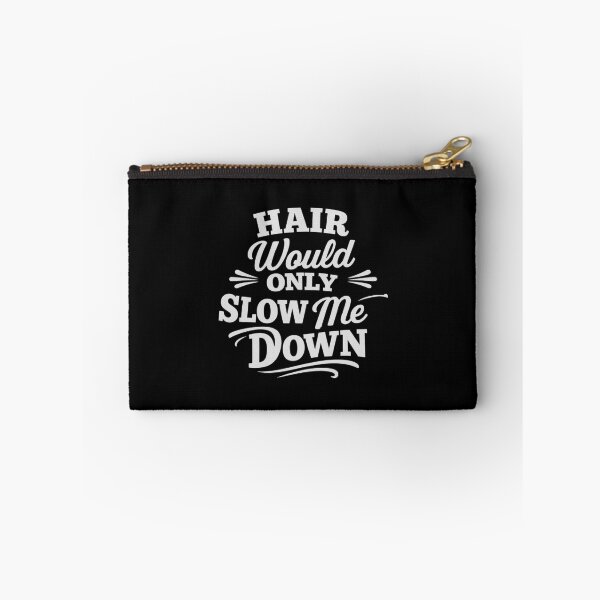 Item preview, Hair Would Only Slow Me Down,dad,husband designed and sold by CloudyPress.