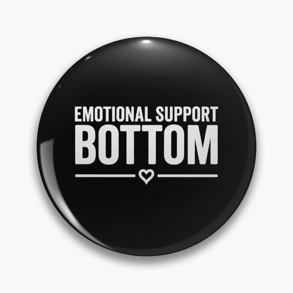 Item preview, Emotional Support Bottom Gay Humor designed and sold by Neofly.Art.