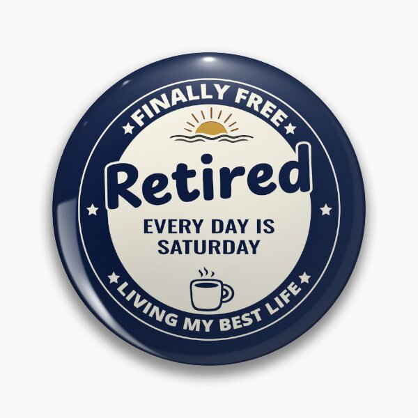 Item preview, Retired Every Day Is Saturday Funny Retirement Humor designed and sold by Nubrixa-Studio.