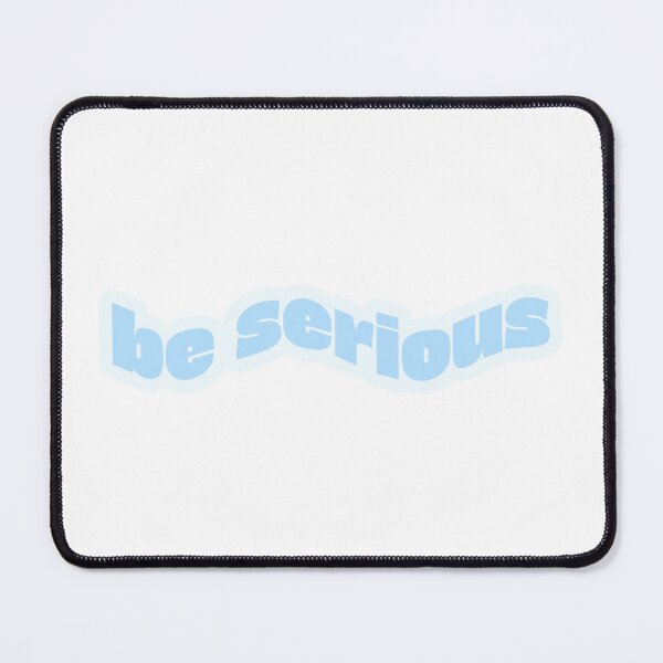 Item preview, Be Serious designed and sold by Studio Sonders.