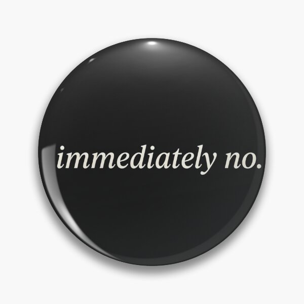 Item preview, Introvert Humor Immediately No Funny Sarcastic Quote Anti Social Minimalist Typography Dry Humor Aesthetic designed and sold by designstoriesMK.