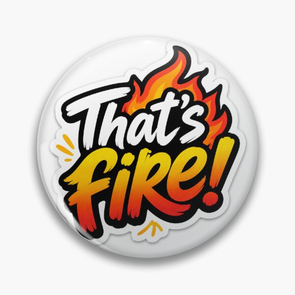 Item preview, That's Fire! designed and sold by TheFundyMist.