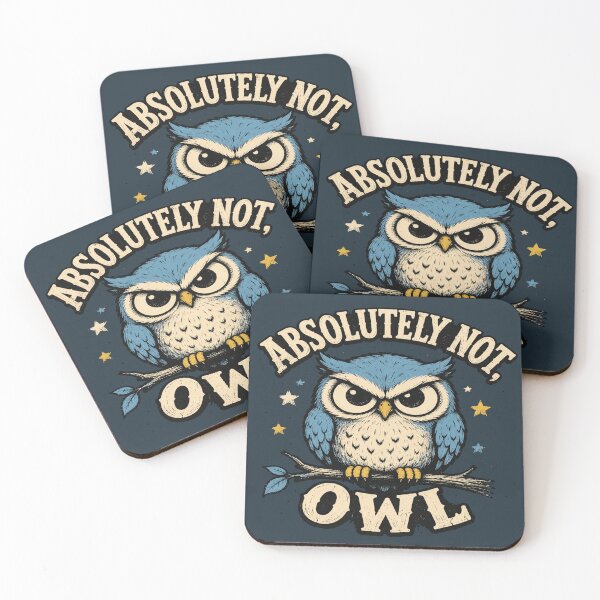 Item preview, Absolutely Not Owl Grumpy Sarcastic Owl Shirt designed and sold by POD DYNASTY | Original Print On Demand T-Shirt Graphics.