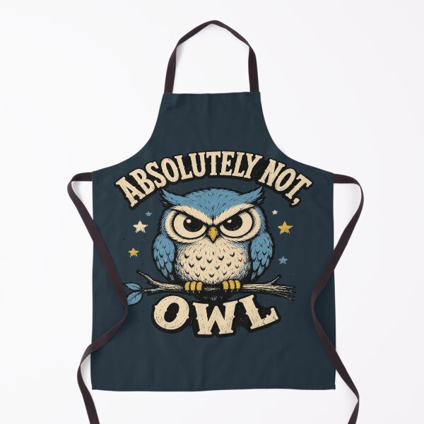 Item preview, Absolutely Not Owl Grumpy Sarcastic Owl Shirt designed and sold by POD DYNASTY.