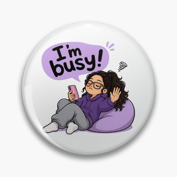 Item preview, "I'm Busy" designed and sold by TheFundyMist.