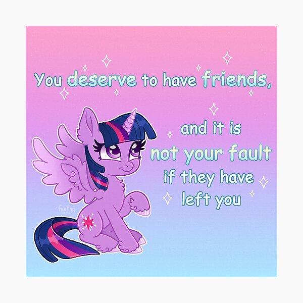 Item preview, Twilight Sparkle ~ You Deserve Friends designed and sold by FaelingMagic.
