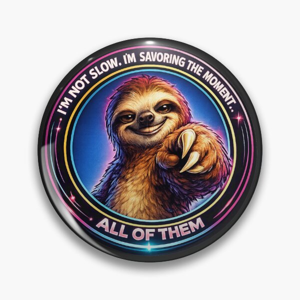 Item preview, Sloth - I’m not slow. I’m savoring the moment… all of them. designed and sold by shorethings.
