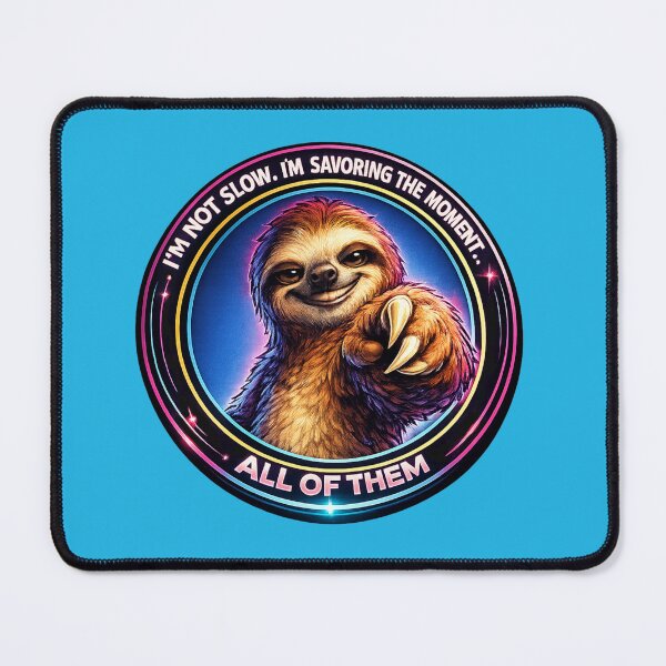 Item preview, Sloth - I’m not slow. I’m savoring the moment… all of them. designed and sold by shorethings.
