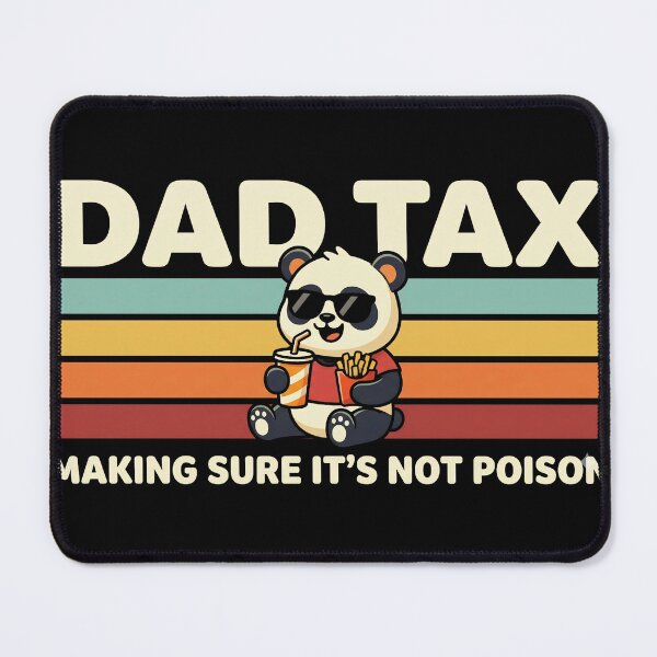 Item preview, Dad Tax Making Sure It's Not Poison designed and sold by designstoriesMK.