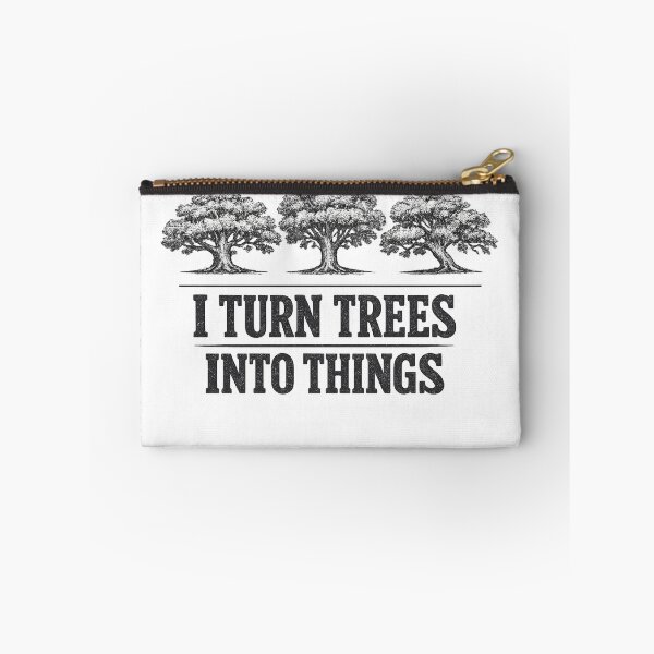 Item preview, I Turn Trees Into Things Woodworking Carpenter Humor designed and sold by anouaroh.