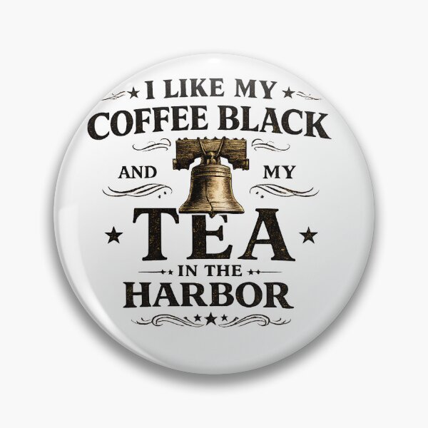 Item preview, i like my coffee black and my tea in the harbor  designed and sold by CHRIS0008.