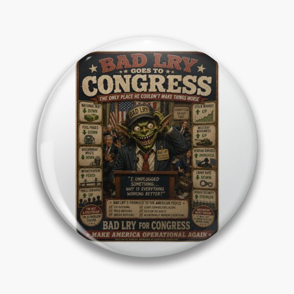Item preview, BAD LRY - Goes to Congress designed and sold by WrenchCorps.