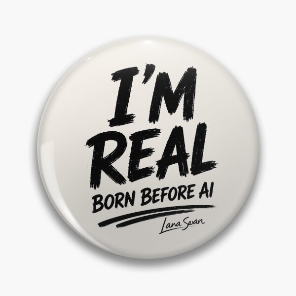 Item preview, I’M REAL BORN BEFORE AI | Funny Typography Design | Human-Made Statement designed and sold by BlueberrySwan.