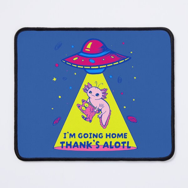 Item preview, "I'm going home, thanks alotl" kawaii Axolotl Alien abduction, cat, spaceship designed and sold by Mimo & Co..