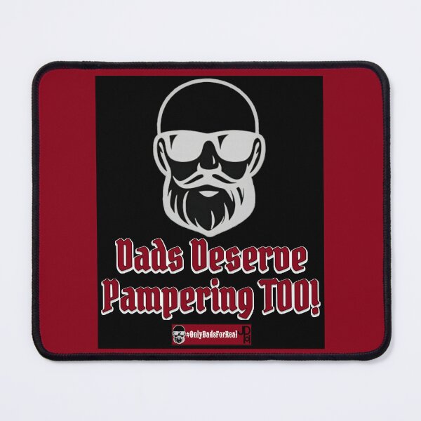 Item preview, Dads Deserve Pampering Too! (Black) *More Colors Available in Collection designed and sold by OnlyDadsForReal.