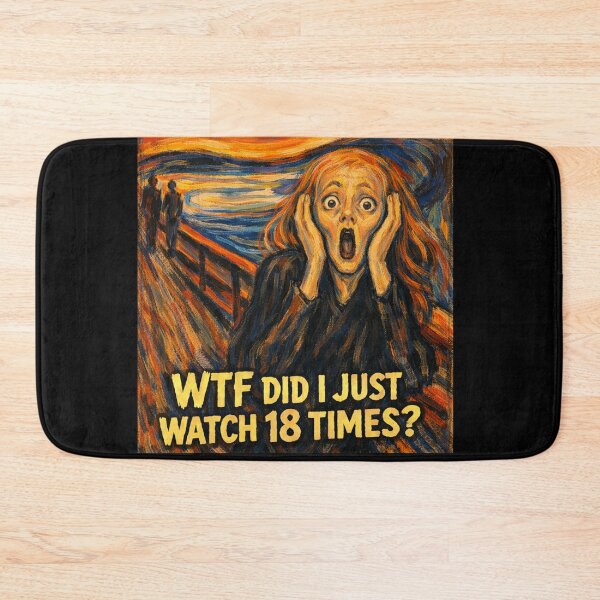 Item preview, WTF Did I Just Watch 18 Times? designed and sold by TorsoMachine.