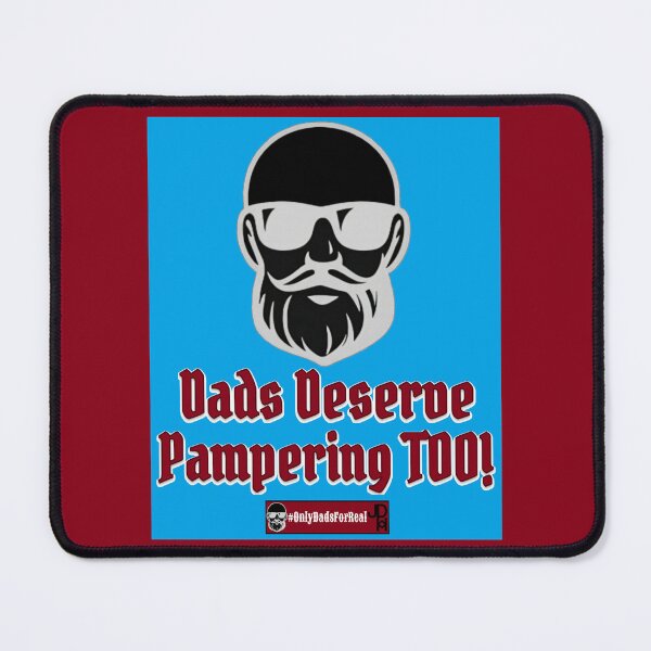 Item preview, Dads Deserve Pampering Too! (Blue) *More Colors Available in Collection designed and sold by OnlyDadsForReal.