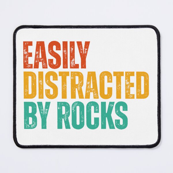 Item preview, Easily Distracted By Rocks designed and sold by Dondonmart.